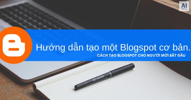 Hướng dẫn tạo blogger miễn phí cho người mới bắt đầu